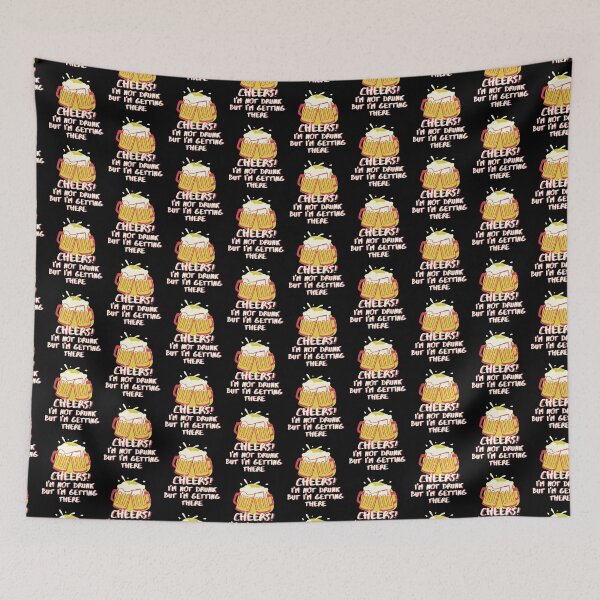 Item preview, Cheers I'm Not Drunk But I'm Getting There  designed and sold by Sansmalice.