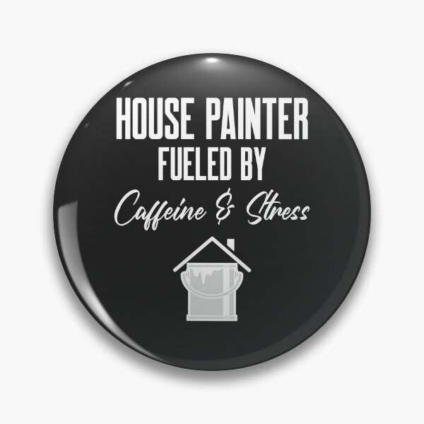 Item preview, House Painter Fueled By Caffeine & Stress Tradesman Gift designed and sold by EricJP.