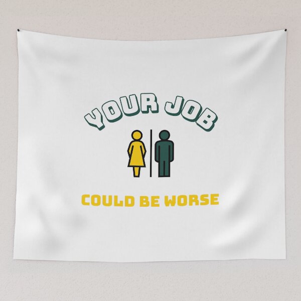 Item preview, Your job could be worse designed and sold by Sam Artist.