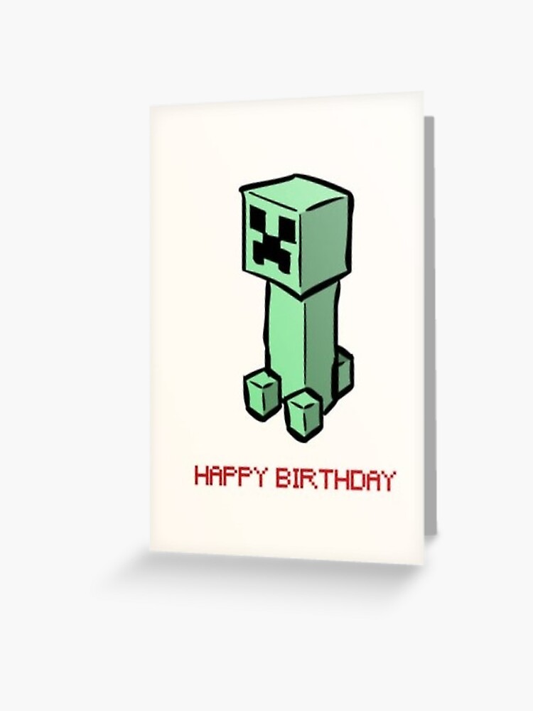 Minecraft Creeper Birthday Card Happy Birthday Greeting Card For Sale By Textedandtested Redbubble