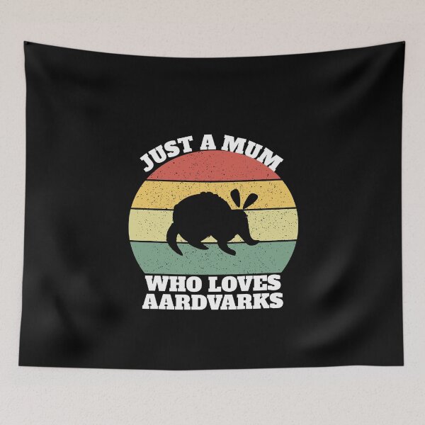 Item preview, Just A Mum Who Loves Aardvarks  designed and sold by Salvadax.