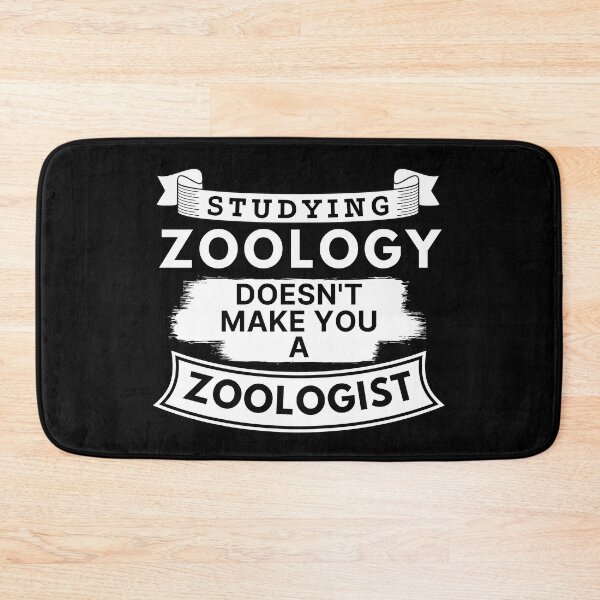 Item preview, Studying Zoology Doesn't Make You a Zoologist designed and sold by TakeOnWisdom.