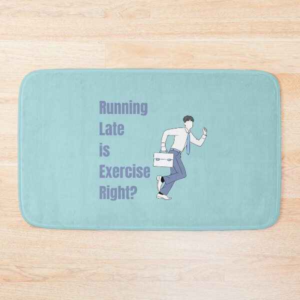 Item preview, Running Late | Exercise |Running Late is exercise Right? designed and sold by Onprime.