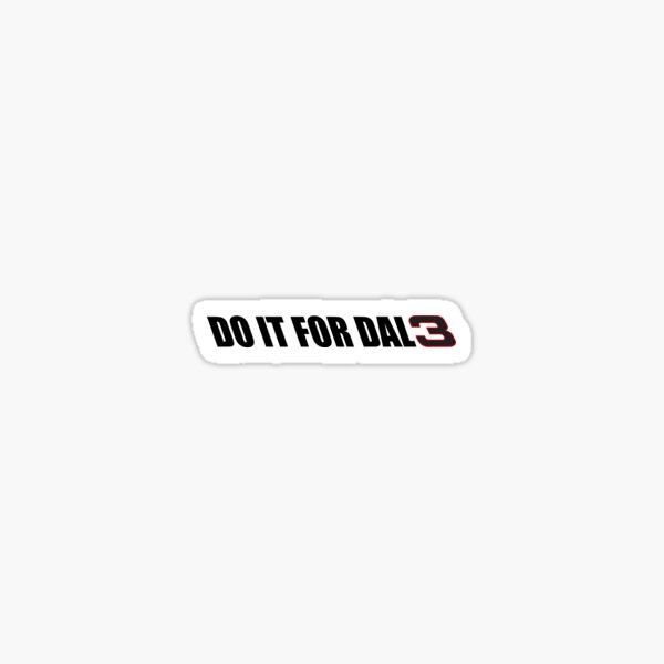 Do it for dale Sticker
