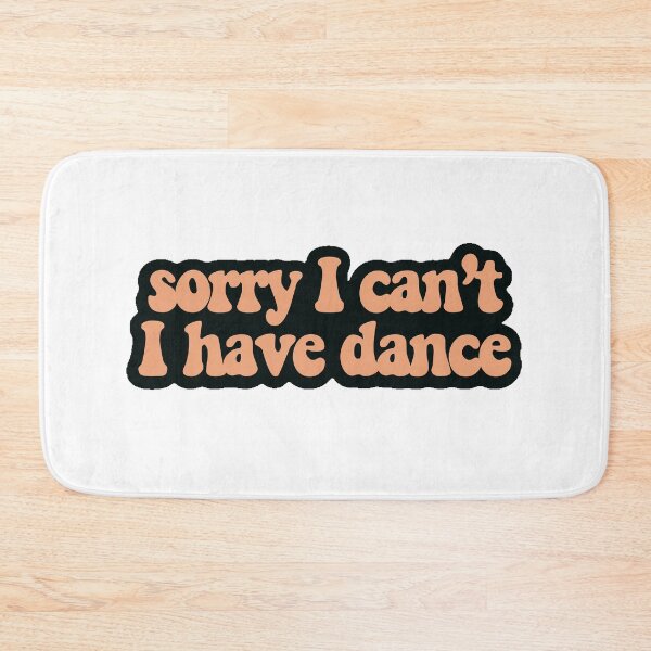 Item preview, Sorry I can't I have Dance orange designed and sold by samiiodice.
