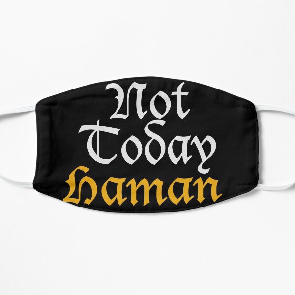 Not Today Haman Flat Mask