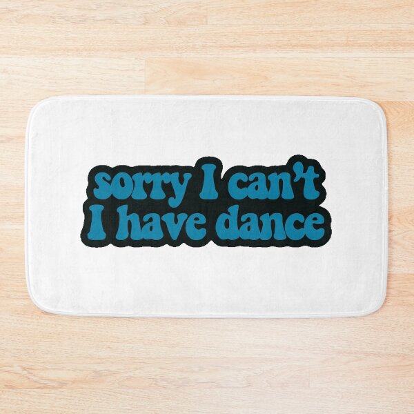 Item preview, Sorry I can't I have Dance blue designed and sold by samiiodice.