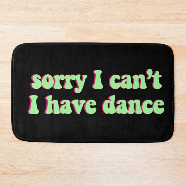 Item preview, Sorry I can't I have Dance 3d green  designed and sold by samiiodice.