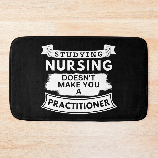 Item preview, Studying Nursing Doesn't Make You a Practitioner designed and sold by TakeOnWisdom.