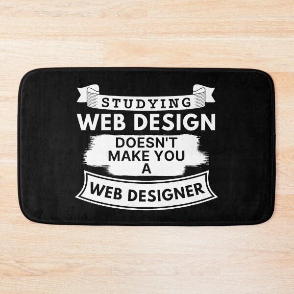 Item preview, Studying Web Design Doesn't Make You a Web Designer designed and sold by TakeOnWisdom.