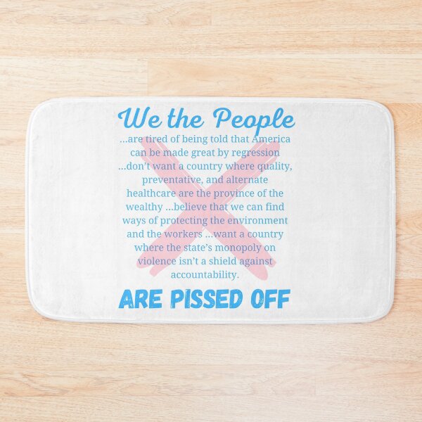 Item preview, We The People Are Pissed Off designed and sold by Mothe3rd.