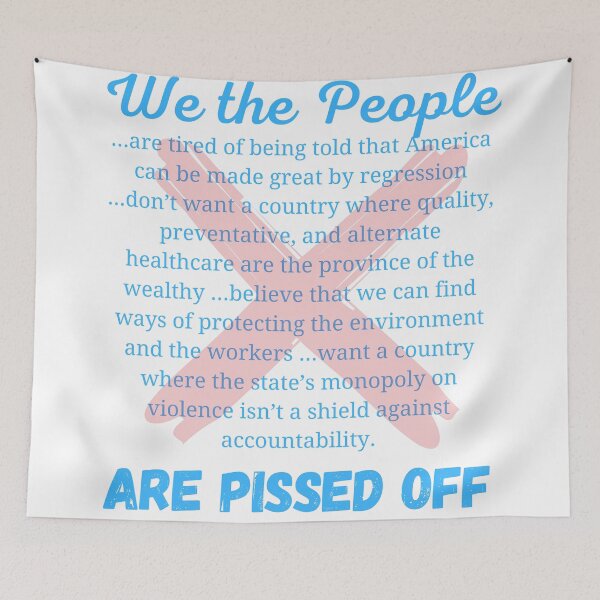 Item preview, We The People Are Pissed Off designed and sold by Mothe3rd.