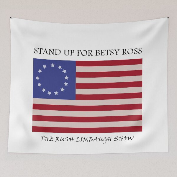 Item preview, STAND UP FOR BETSY ROSS THE RUSH LIMBAUGH SHOW designed and sold by MUHAMMEDHUSEYNO.