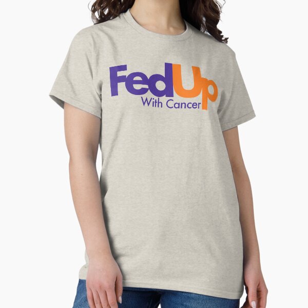 Item preview, Fed Up With Cancer | Parody Design designed and sold by JaceLash.