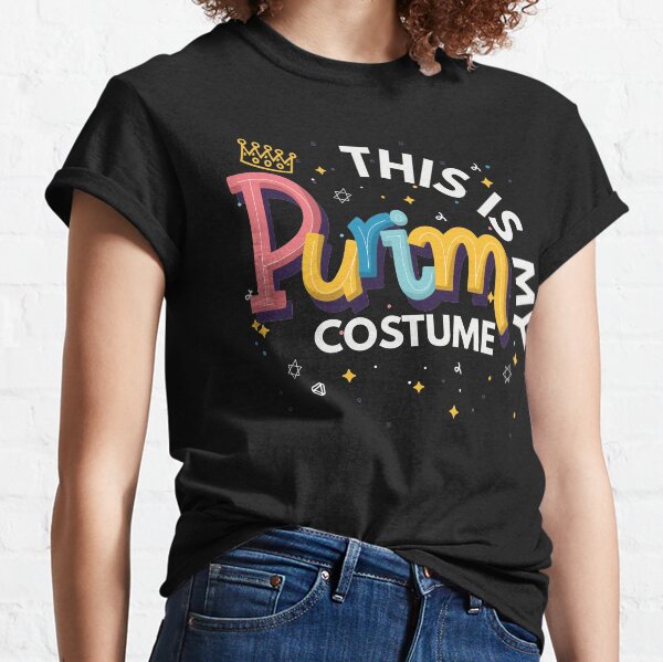 This is my purim costume Classic T-Shirt