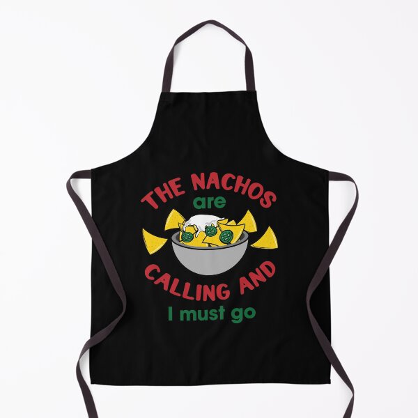 Item preview, Nachos are calling me I have to go designed and sold by ElBeDesigns.