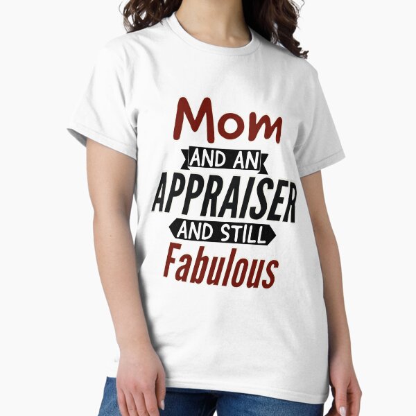 Item preview, Mom And An Appraiser and Still Fabulous  designed and sold by AwesomeWorld1.
