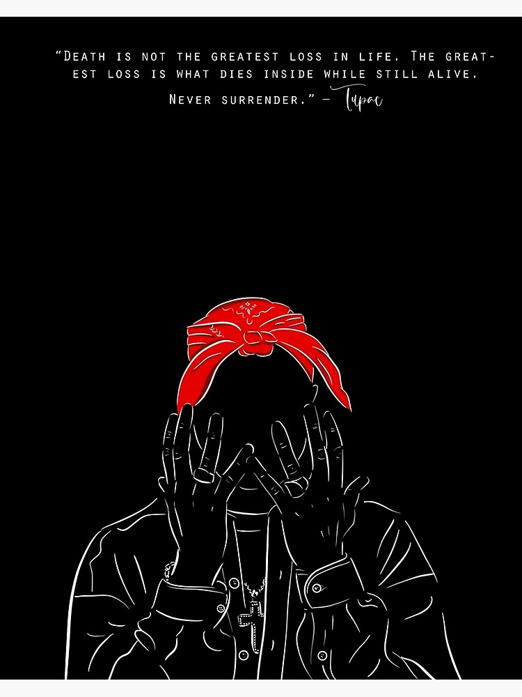 Impression Rigide Tupac Citation Par Culturesensible Redbubble