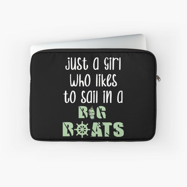 Item preview, Just A Girl Who likes To Sail In A Big Boat | Sailing designed and sold by NSTeeDesign.