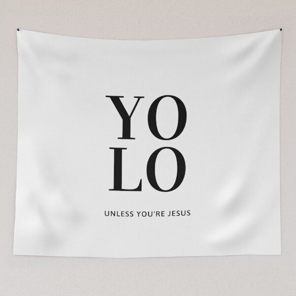 Item preview, YOLO - Unless you're Jesus designed and sold by HBThoughts.