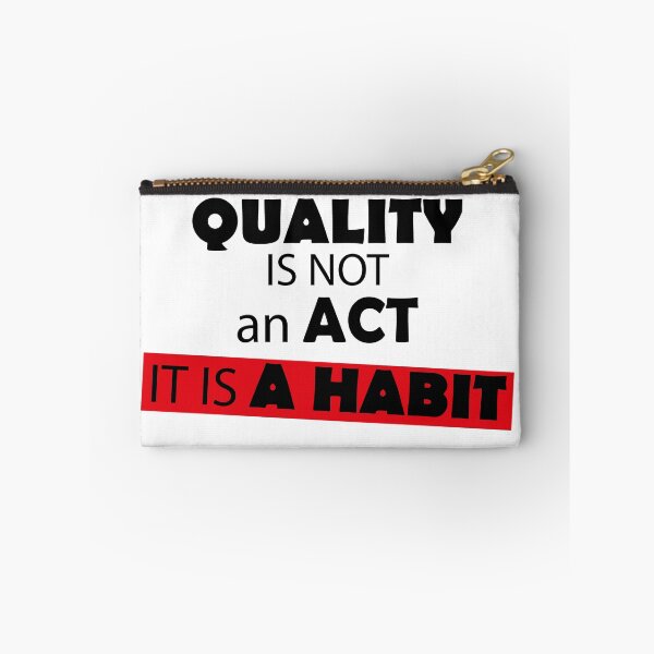Item preview, Quality is not an act it is a habit designed and sold by sunny-DI.