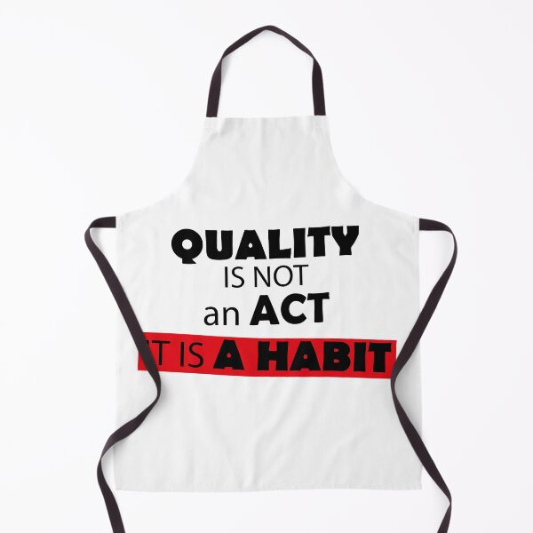 Item preview, Quality is not an act it is a habit designed and sold by sunny-DI.