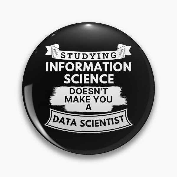 Item preview, Studying Information Science Doesn't Make You a Data Scientist designed and sold by TakeOnWisdom.