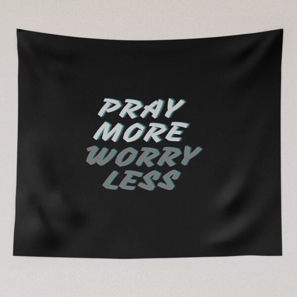 Item preview, Pray More Worry Less designed and sold by DigitalNobleman.