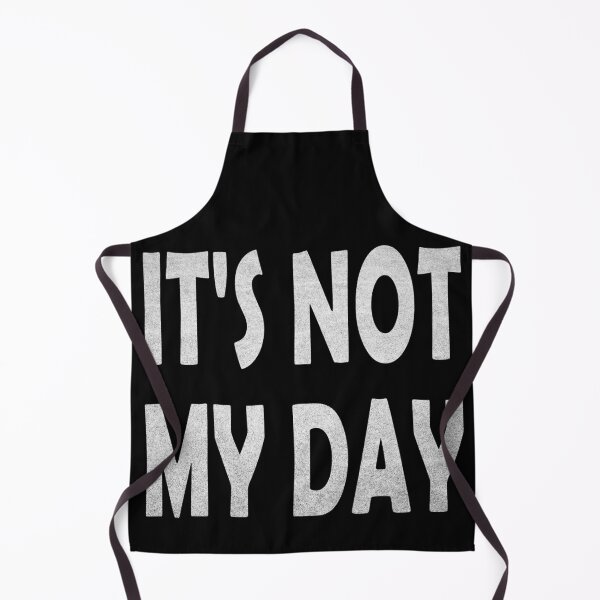 Item preview, It's not my day designed and sold by likebakerdo.