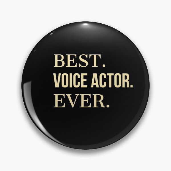 Item preview, Best Voice Actor Ever  designed and sold by AwesomeWorld1.
