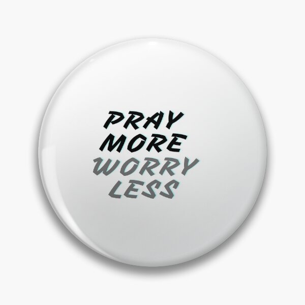 Item preview, Pray More Worry Less designed and sold by DigitalNobleman.