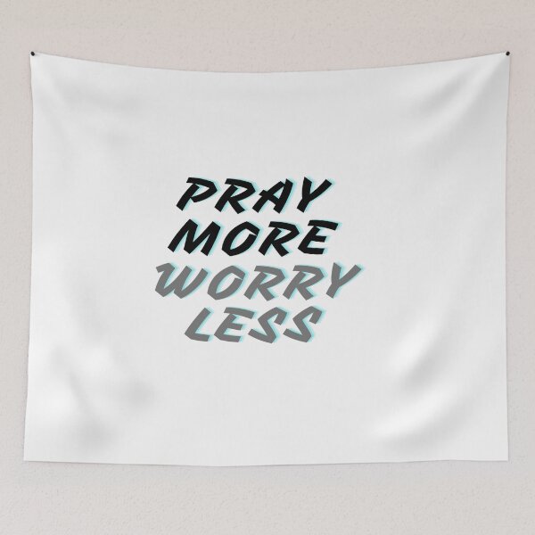 Item preview, Pray More Worry Less designed and sold by DigitalNobleman.