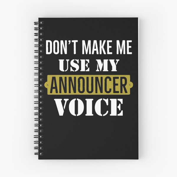 Item preview, Dont Make Me Use My Announcer Voice designed and sold by AwesomeWorld1.