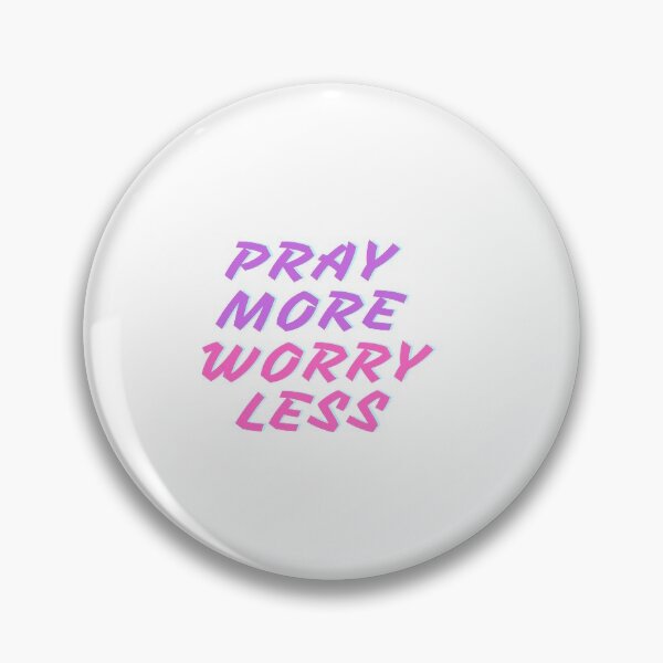 Item preview, Pray More Worry Less designed and sold by DigitalNobleman.