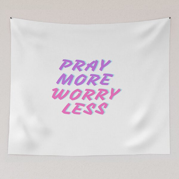 Item preview, Pray More Worry Less designed and sold by DigitalNobleman.
