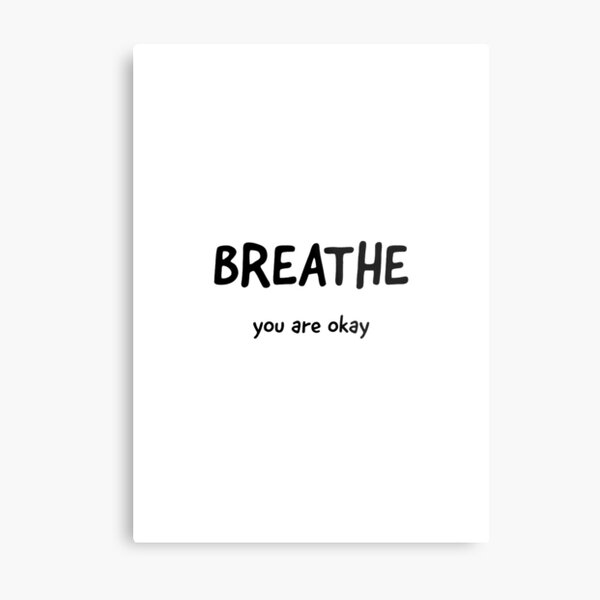 Breathe Metal Print