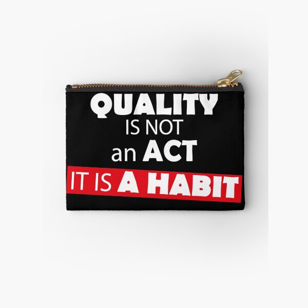Item preview, Quality is not an act it is a habit designed and sold by sunny-DI.
