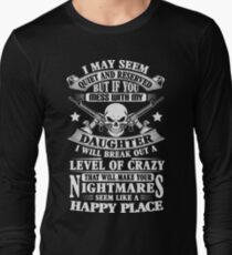 DON'T MESS WITH MY DAUGHTER Long Sleeve T-Shirt