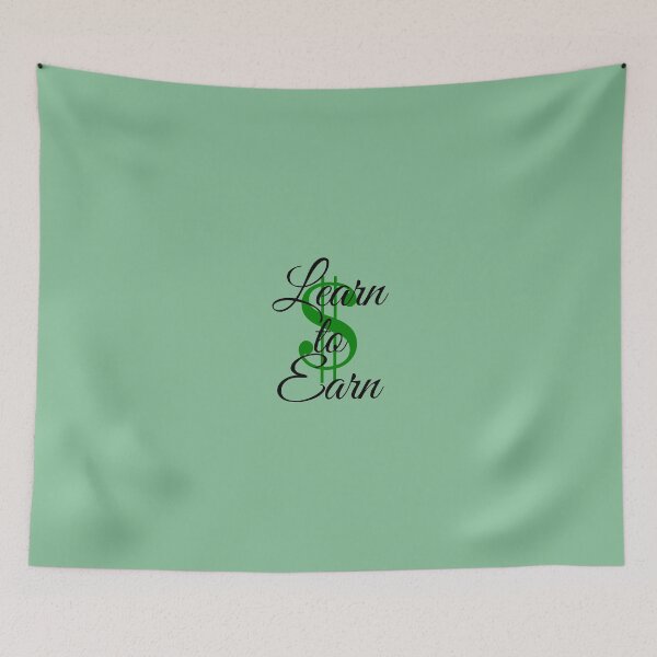 Item preview, learn ! to Earn !    good financial advice! designed and sold by Byoudesigns.
