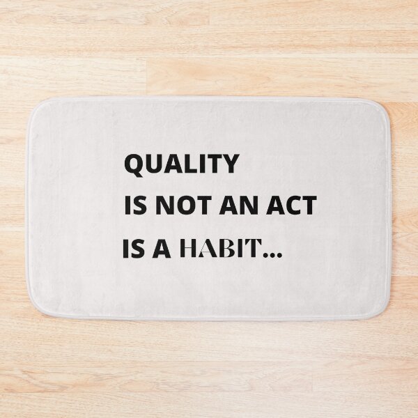 Item preview, Quality Is Not An Act Is A Habit designed and sold by dress-in.
