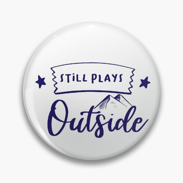 Item preview, Still Plays Outside | Funny Hiking shirt  Camping Outdoors Men Women gifts designed and sold by Yobeli.
