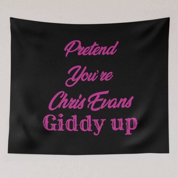 Item preview, Pretend You’re Chris Evans Giddy up designed and sold by Lartheviking.