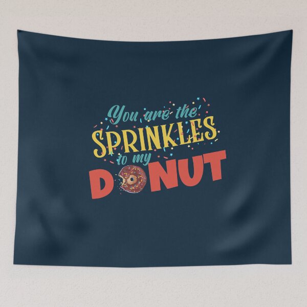 Item preview, You are the sprinkles to my donut designed and sold by Bella85s.
