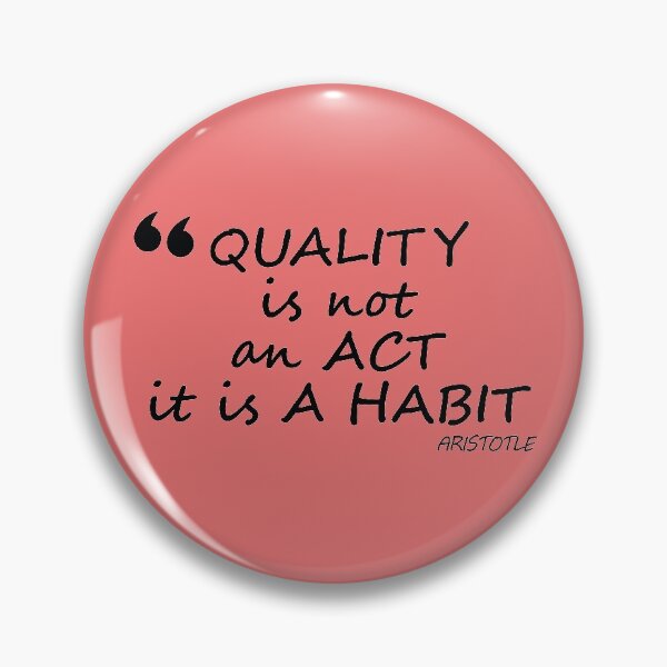 Item preview, Quality is not an act it is a habit designed and sold by sunny-DI.