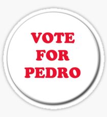 Vote for Pedro - Badge Sticker