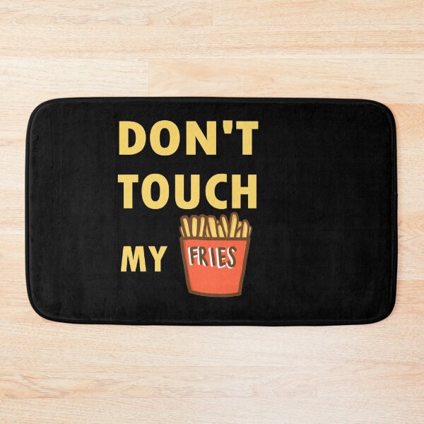 Item preview, Dont Touch My Fries - Funny saying designed and sold by GLwithUs.