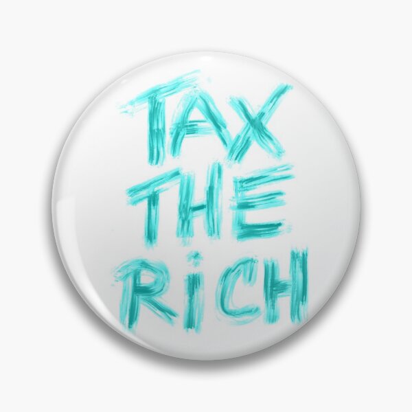 Item preview, Tax The Rich designed and sold by inkubatur.