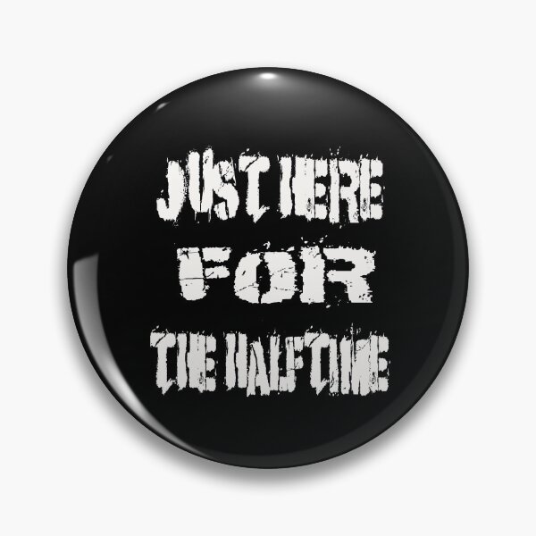 Item preview, Just Here For The Halftime designed and sold by hakiseller.