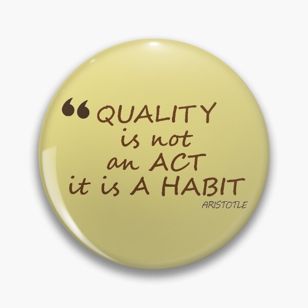 Item preview, Quality is not an act it is a habit designed and sold by sunny-DI.