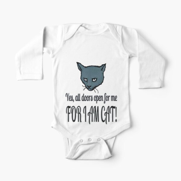 Yes, all doors open for me, FOR I AM CAT! Long Sleeve Baby One-Piece